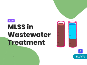 MLSS in Wastewater Treatment - Fluvyl