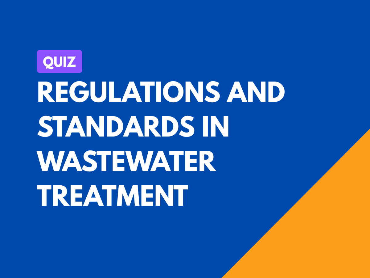 Regulations and Standards in Wastewater Treatment